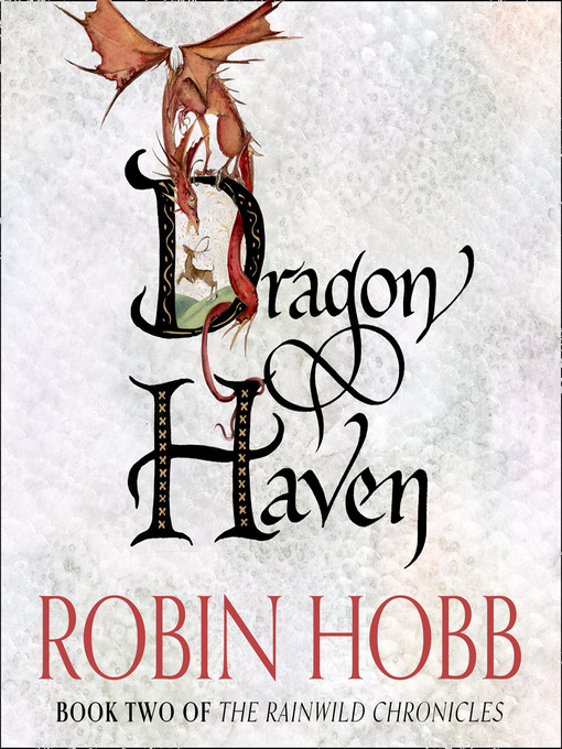 Title details for Dragon Haven by Robin Hobb - Wait list